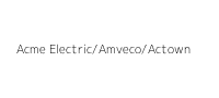 Acme Electric/Amveco/Actown